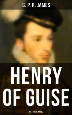 eBook: Henry of Guise (Historical Novel)