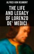 eBook: The Life and Legacy of Lorenzo de' Medici