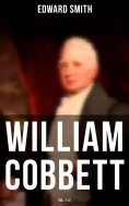 eBook: William Cobbett (Vol.1&2)