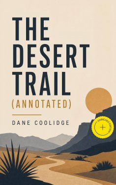 ebook: The Desert Trail (Annotated)