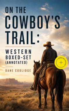 ebook: On the Cowboy's Trail: Western Boxed-Set (Annotated)