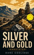 ebook: Silver and Gold (Annotated)