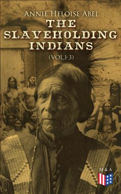eBook: The Slaveholding Indians (Vol.1-3)