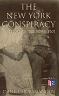 eBook: The New York Conspiracy: A History of the Negro Plot