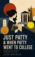 ebook: Just Patty & When Patty Went to College (Annotated)