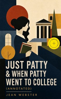 ebook: Just Patty & When Patty Went to College (Annotated)