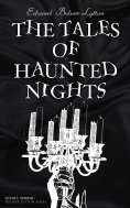 eBook: The Tales of Haunted Nights (Gothic Horror: Bulwer-Lytton-Series)