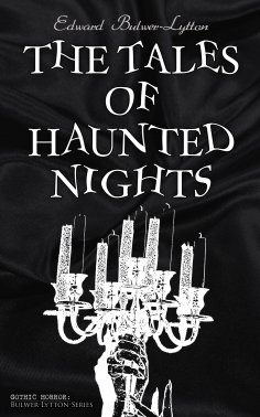 eBook: The Tales of Haunted Nights (Gothic Horror: Bulwer-Lytton-Series)