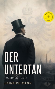 ebook: Der Untertan (Kommentiert)