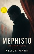 eBook: Mephisto (Kommentiert)