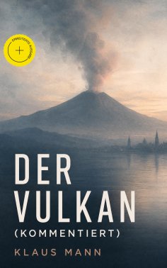 ebook: Der Vulkan (Kommentiert)