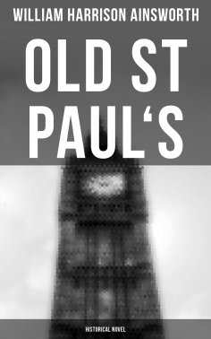 eBook: Old St Paul's  (Historical Novel)