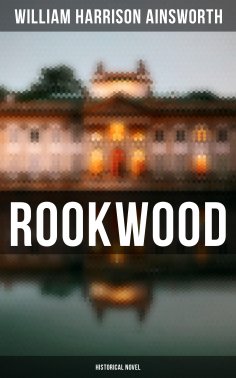 eBook: Rookwood  (Historical Novel)