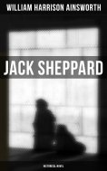 ebook: Jack Sheppard (Historical Novel)