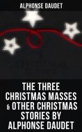 eBook: The Three Christmas Masses  & Other Christmas Stories by Alphonse Daudet