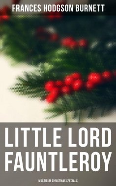 eBook: Little Lord Fauntleroy (Musaicum Christmas Specials)