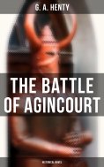 ebook: The Battle of Agincourt (Historical Novel)