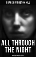eBook: All Through the Night (Musaicum Romance Classics)