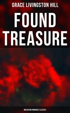 eBook: Found Treasure (Musaicum Romance Classics)