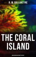 eBook: The Coral Island (Musaicum Adventure Classics)