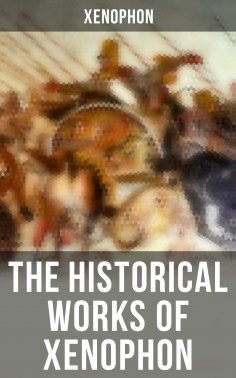 eBook: The Historical Works of Xenophon