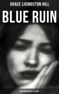 ebook: Blue Ruin (Musaicum Romance Classics)