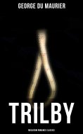 eBook: Trilby (Musaicum Romance Classics)