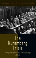 ebook: The Nuremberg Trials: Complete Tribunal Proceedings (V. 3)