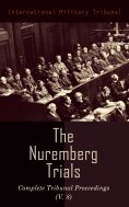 ebook: The Nuremberg Trials: Complete Tribunal Proceedings (V. 8)