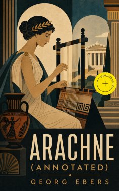 eBook: Arachne (Annotated)