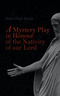 eBook: A Mystery Play in Honour of the Nativity of our Lord