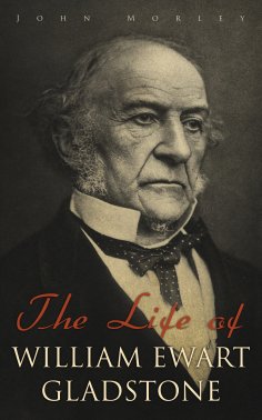 eBook: The Life of William Ewart Gladstone