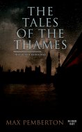ebook: The Tales of the Thames (Thriller & Action Adventure Books - Boxed Set)