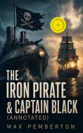 ebook: The Iron Pirate & Captain Black (Annotated)