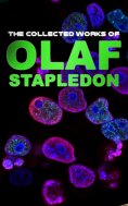 eBook: The Collected Works of Olaf Stapledon