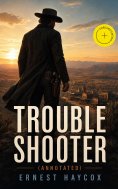 eBook: Trouble Shooter (Annotated)