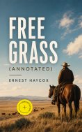 eBook: Free Grass (Annotated)