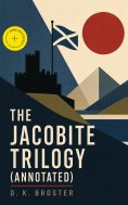ebook: The Jacobite Trilogy (Annotated)