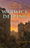 eBook: The Complete Novels of Warwick Deeping