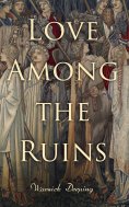 eBook: Love Among the Ruins