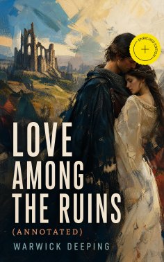 ebook: Love Among the Ruins (Annotated)