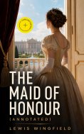 ebook: The Maid of Honour (Annotated)