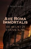 ebook: Ave Roma Immortalis: The History of Eternal Rome (Vol. 1&2)