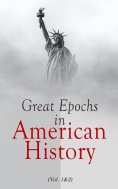 ebook: Great Epochs in American History (Vol. 1&2)