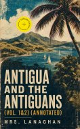 ebook: Antigua and the Antiguans (Vol. 1&2) (Annotated)