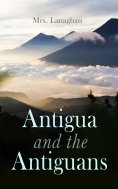eBook: Antigua and the Antiguans (Vol. 1&2)