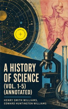 ebook: A History of Science (Vol. 1-5) (Annotated)