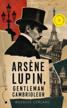 eBook: Arsène Lupin, gentleman cambrioleur (Annoté)