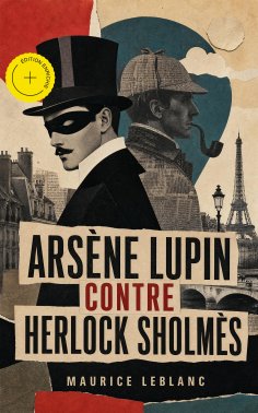 eBook: Arsène Lupin contre Herlock Sholmès (Annoté)