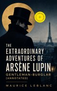 ebook: The Extraordinary Adventures of Arsène Lupin, Gentleman-Burglar (Annotated)